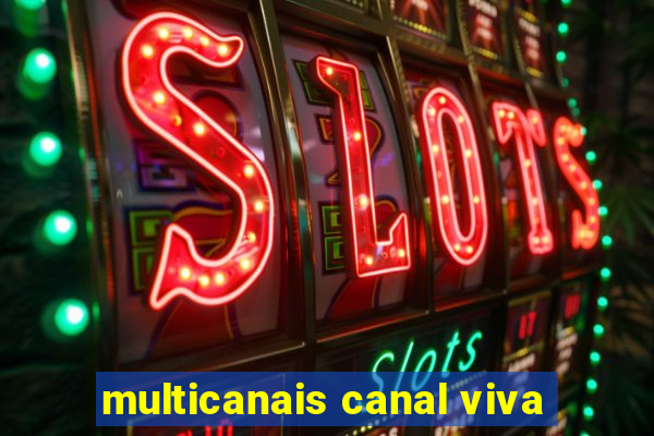 multicanais canal viva